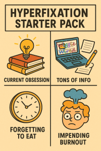 Hyperfixation Starter Pack